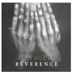 Faithless: reverence